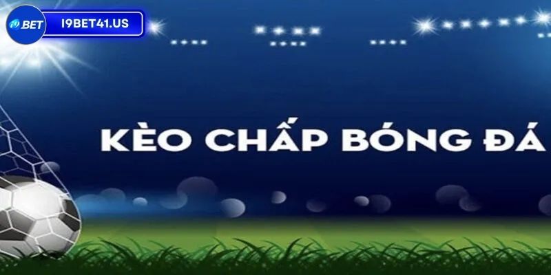 Kèo chấp là gì?
