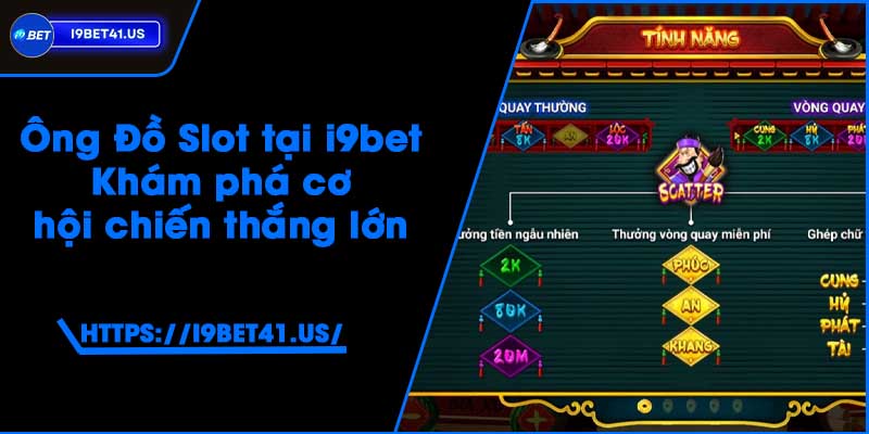 Ông Đồ Slot tại i9bet - Khám phá cơ hội chiến thắng lớn
